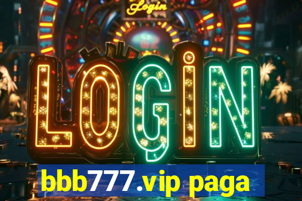 bbb777.vip paga